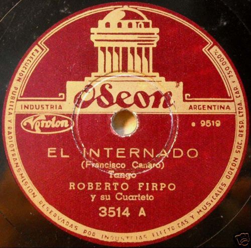 4º ROBERTO FIRPO Odeon 3514 El Internado TANGO 78 RPM  