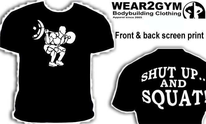 Bodybuilding T Shirt Gym Clothing SHUT UP AND SQUAT  