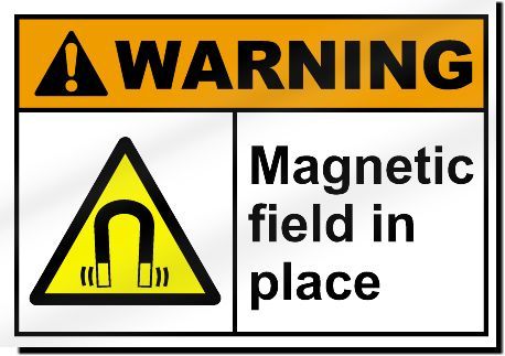 Magnetic Field In Place Warning Sign  