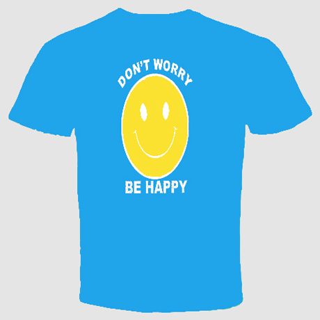 Dont Worry Be Happy Smiley T shirt Funny Cool Love Humor Birthday 