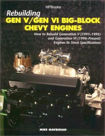 Rebuild Gen V Gen VI 454 Big Block Chevy Engine 1991 2002 OUT OF PRINT 